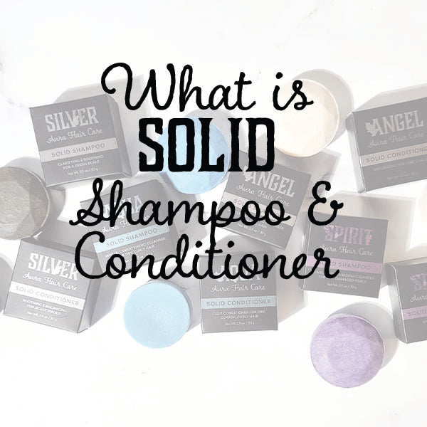 What IS solid shampoo and conditioner??