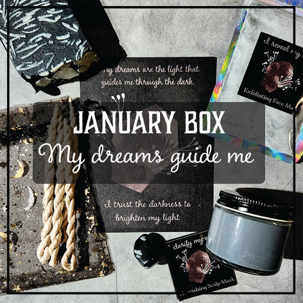 January Box: My dreams guide me through the dark